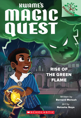 Rise of the Green Flame: A Branches Book (Kwame... 1338843281 Book Cover