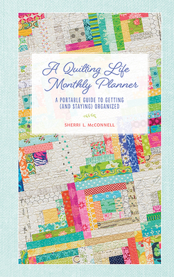 A Quilting Life Monthly Planner: A Portable Gui... 1683561058 Book Cover