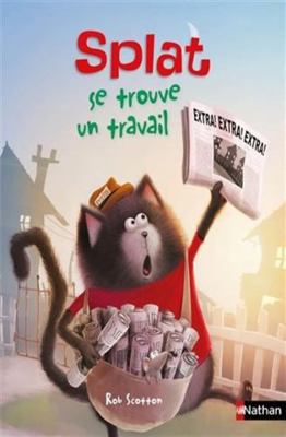 Splat se trouve un travail [French] 209259317X Book Cover