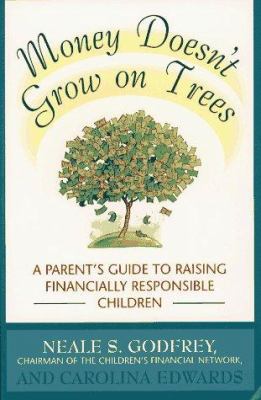 Money Doesn't Grow on Trees: A Parent's Guide t... 0671798057 Book Cover