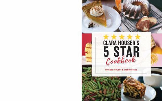 Clara Houser's Five Star Cookbook 0986392235 Book Cover