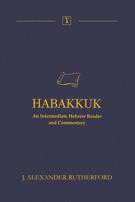 Habakkuk: An Intermediate Hebrew Reader and Com... 1989560164 Book Cover