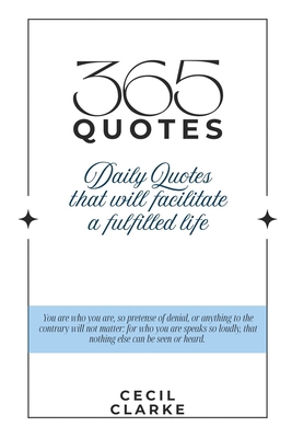 365 Quotes: Daily Quotes to Facilitate a Fulfil... 1970309016 Book Cover