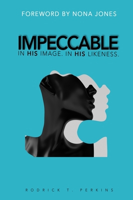 Impeccable: In His Image. in His Likeness. B08MX2TQYG Book Cover
