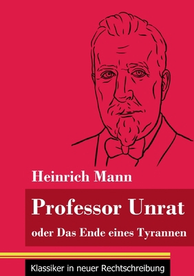 Professor Unrat: oder Das Ende eines Tyrannen (... [German] 3847848313 Book Cover