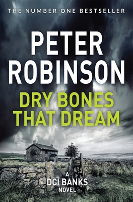 Dry Bones That Dream (The Inspector Banks series) 150985911X Book Cover