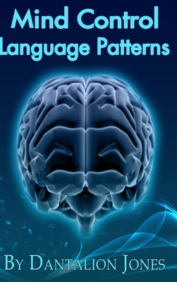Mind Control Language Patterns 0615246664 Book Cover