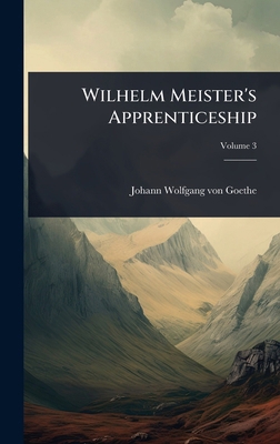 Wilhelm Meister's Apprenticeship 1023727897 Book Cover