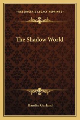 The Shadow World 1163099902 Book Cover