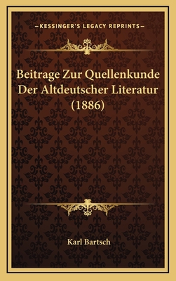 Beitrage Zur Quellenkunde Der Altdeutscher Lite... [German] 1167924320 Book Cover