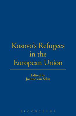 Kosovo's Refugees in the European Union 1855676400 Book Cover