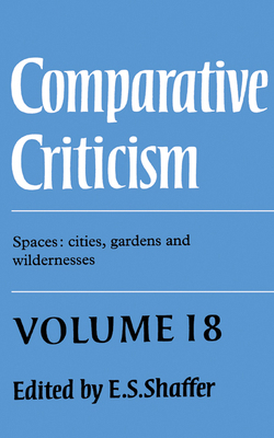 Comparative Criticism: Volume 18, Spaces: Citie... 0521571480 Book Cover