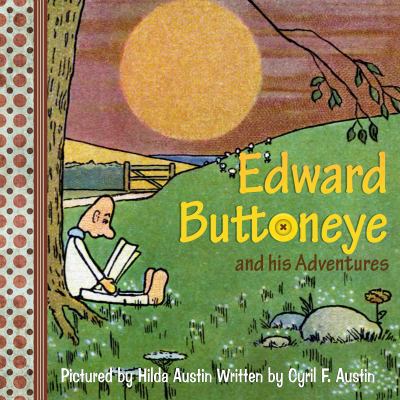 Edward Buttoneye and His Adventures 1939652715 Book Cover
