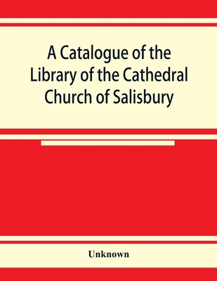 A catalogue of the Library of the Cathedral Chu... 9353925312 Book Cover