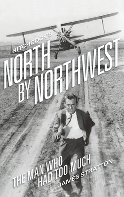 Hitchcock's North by Northwest (hardback): The ... 1629337242 Book Cover