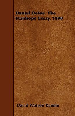 Daniel Defoe The Stanhope Essay, 1890 1445546787 Book Cover
