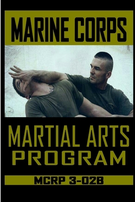 Marine Corps Martial Arts Program MCRP 3-02B 0359777937 Book Cover