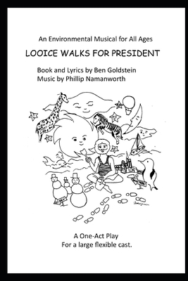 Looice Walks For President - A Musical One-Act ... B08GLQXPF8 Book Cover