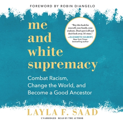 Me and White Supremacy Lib/E: Combat Racism, Ch... 1094135402 Book Cover