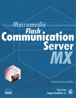 Macromedia Flash Communication Server MX 0735713332 Book Cover