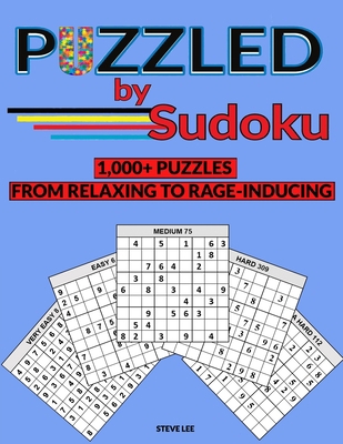 Puzzled by Sudoku: 1,000+ Puzzles From Relaxing... B098GSP4R4 Book Cover