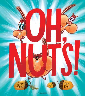 Oh, Nuts! 1599904675 Book Cover
