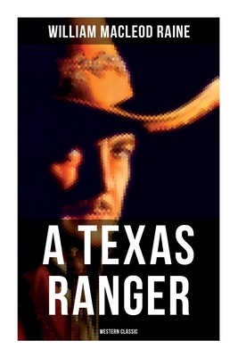 A Texas Ranger (Western Classic) 8027275628 Book Cover