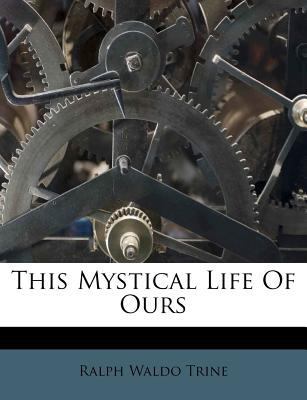 This Mystical Life of Ours 1286729416 Book Cover