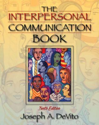 The Interpersonal Communication Book, 10th Edition 0205367658 Book Cover