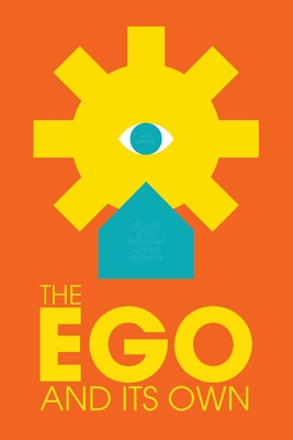 The Ego and Its Own: The Case of The Individual... 0437390365 Book Cover