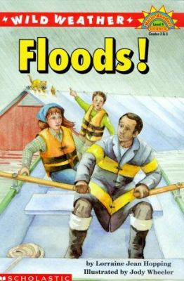 Wild Weather: Floods! 0439087570 Book Cover