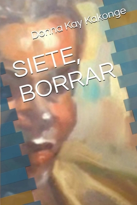Siete Borrar [Spanish] 1387955772 Book Cover