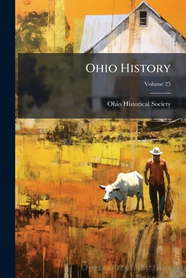 Ohio History; Volume 25 114793102X Book Cover