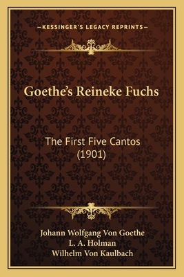 Goethe's Reineke Fuchs: The First Five Cantos (... 1165471655 Book Cover
