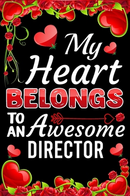 My Heart Belongs To An Awesome Director: Valent... B0849WKHB2 Book Cover