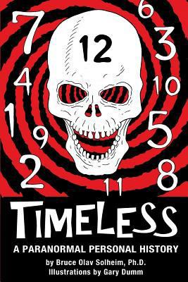 Timeless: A Paranormal Personal History 1721140840 Book Cover