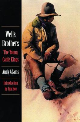 Wells Brothers, the Young Cattle Kings 0803259298 Book Cover