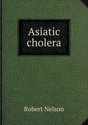 Asiatic cholera 5518895496 Book Cover
