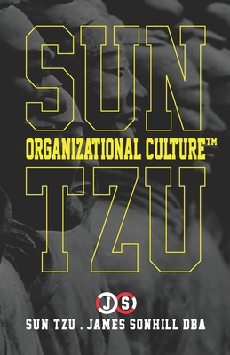 SUN TZU ORGANIZATIONAL CULTURE™            Book Cover