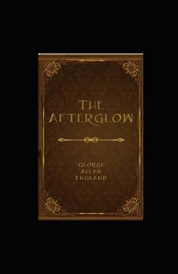 The Afterglow Illustrated B08HGTSZH8 Book Cover