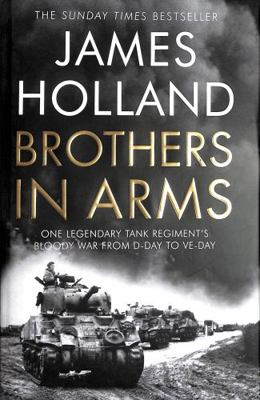 Brothers in Arms: A Legendary Tank Regiment's B... 1787633942 Book Cover