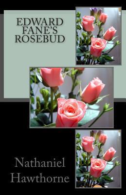 Edward Fane's Rosebud 1500414654 Book Cover