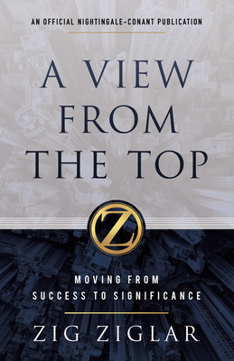 A View from the Top: Moving from Success to Sig... 164095094X Book Cover