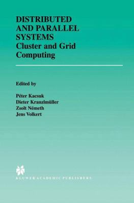 Distributed and Parallel Systems: Cluster and G... 1461354250 Book Cover