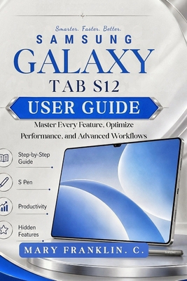 Samsung Galaxy Tab S12 User Guide: Master Every... B0HBQBQDQJ Book Cover