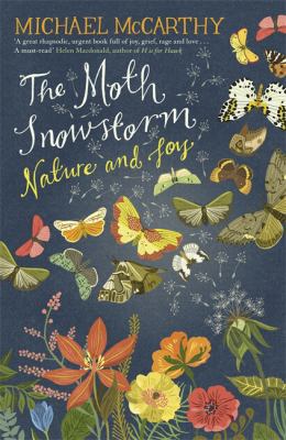 The Moth Snowstorm: Nature and Joy 1444792776 Book Cover