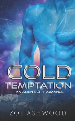 Cold Temptation: An Alien Sci-Fi Romance B084DGWDW4 Book Cover