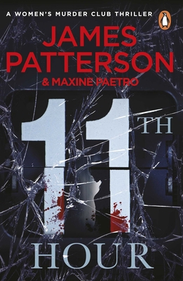 11th Hour. James Patterson and Maxine Paetro 0099550199 Book Cover