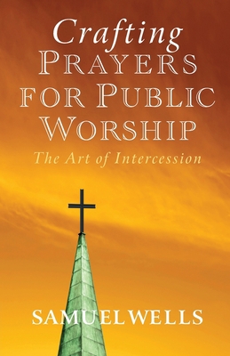 Crafting Prayers for Public Worship: The Art of... 1848254601 Book Cover