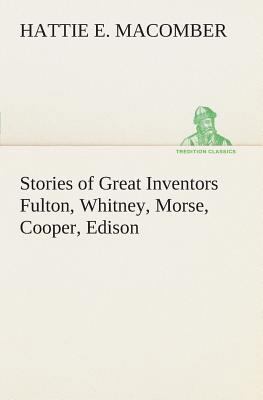 Stories of Great Inventors Fulton, Whitney, Mor... 384950638X Book Cover